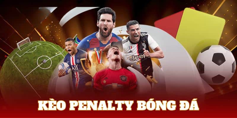 Kèo Penalty - Bí Quyết Đánh Bóng Đá Chiến Thuật Cá Cược Thông Minh